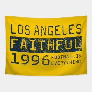 Football Is Everything - LA Galaxy Los Angeles Faithful Tapestry