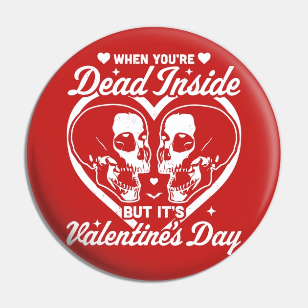 When You Are Dead Inside But It's Valentine's Day Funny Goth Pin by OrangeMonkeyArt