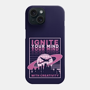 Ignite your mind with creativity Phone Case