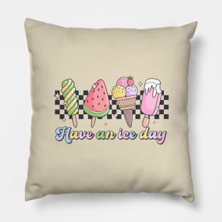 Ice Cream Summer Vibes Have an Nice Ice Day Pillow