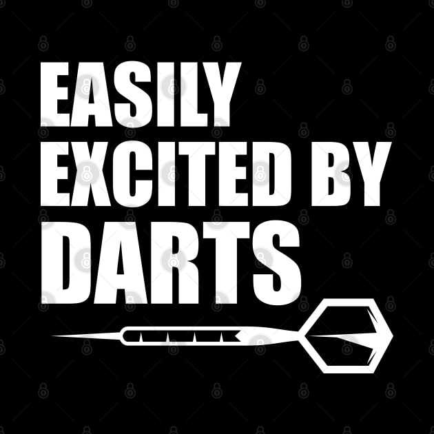 Darts - Easily excited by darts by KC Happy Shop