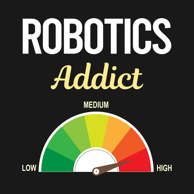 Funny Addict Robotics Robot Robots by symptomovertake