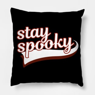 Stay Spooky  For A Sporty Halloween Pillow