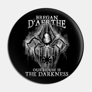 Bregan D'aerthe Our House is Darkness Drow Mercenary Menzoberranzan Jarlaxle The Underdark Pin