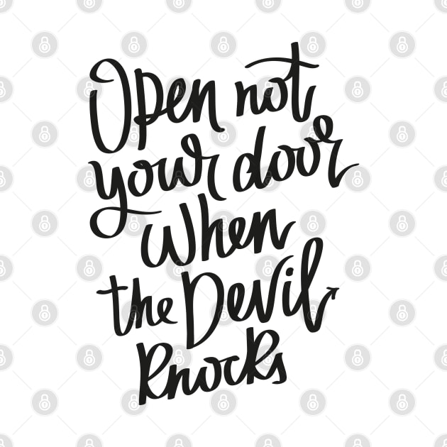 Open Not Your Door When the Devil Knocks by wahmsha