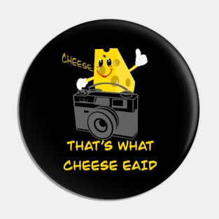 That’s what cheese said Pin