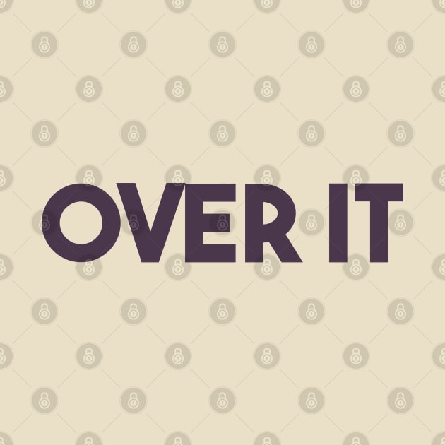 over it by Egit