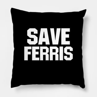 Save Ferris Pillow