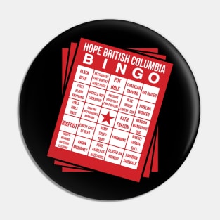 BINGO - Hope, British Columbia Edition Pin