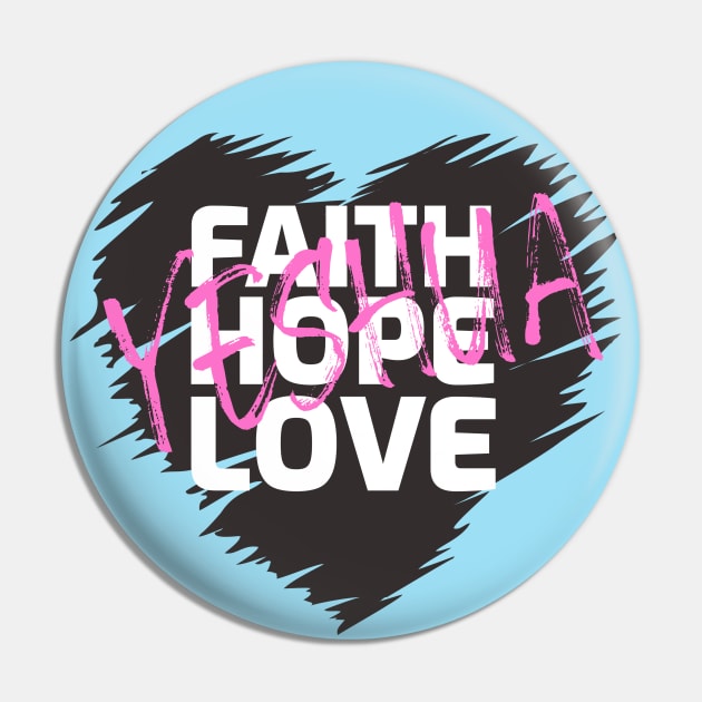 Faith Hope Love Yeshua Heart (Dark) Pin by Slave Of Yeshua