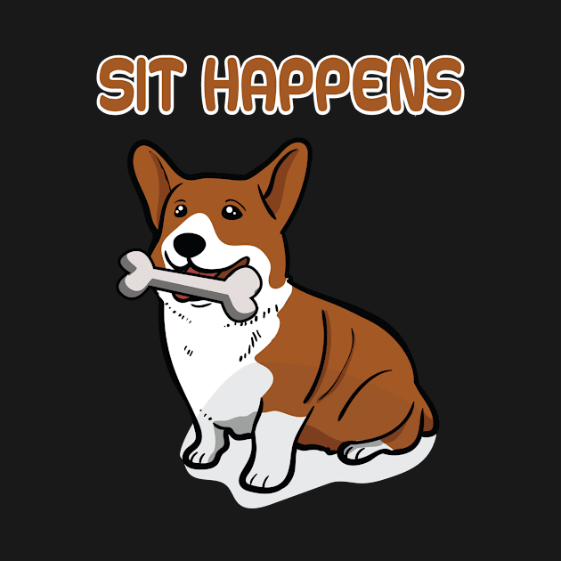 Sit Happens Corgi Dog by finchandrewf