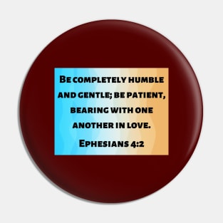 Bible Verse Ephesians 4:2 Pin
