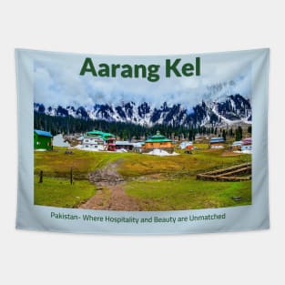 Aarang Kel in Pakistan where hospitality and beauty awaits you Pakistani culture , Pakistan tourism Tapestry