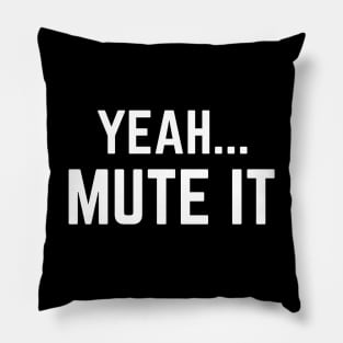 Yeah Mute It Lukas Gage Audition Funny Pillow
