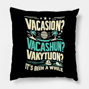 Can You Still Spell Vacation Pillow