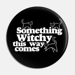 Something witchy this way comes Pin