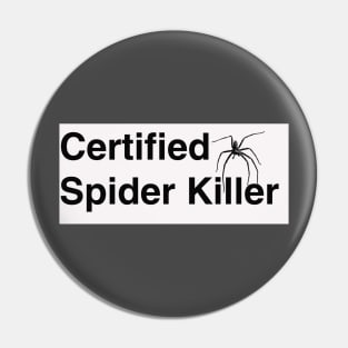 Certified Spider Killer White Name Tag Pin