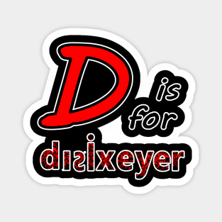 D is for Dyslexia Magnet