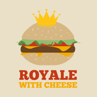 Royale With Cheese T-Shirt