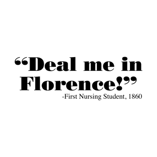 “Deal me in Florence!” T-Shirt