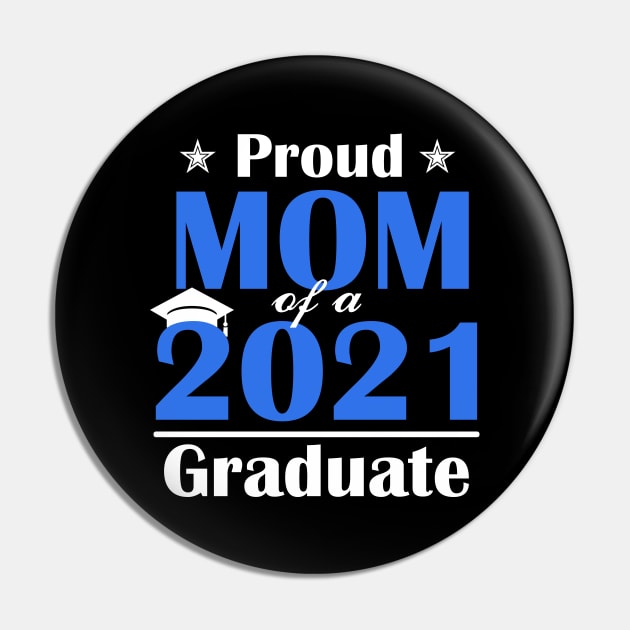 Proud Mom of a Class of 2021 Graduate Senior 21 Gift Pin by Trendy_Designs