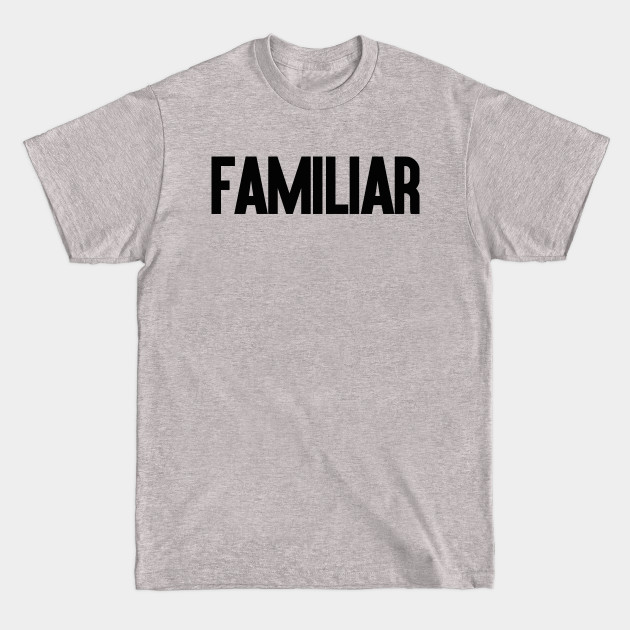 Discover Familiar - What We Do In The Shadows - T-Shirt