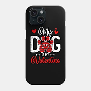 My Dog Is My Valentine Shirt Dog Valentines Day Costume Phone Case