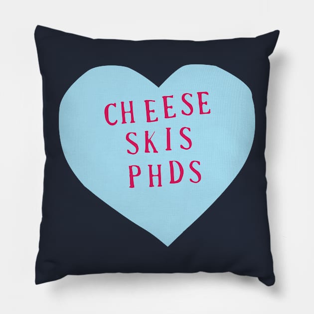 Cheese Skis PhDs Pillow by kellyfinan