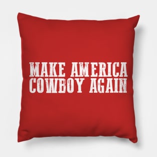 Make America Cowboy Again Pillow