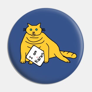 Chonk Cat with Karen Meme Sign Pin