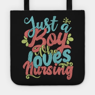 Just A Boy Who Loves Nursing Gift graphic Tote