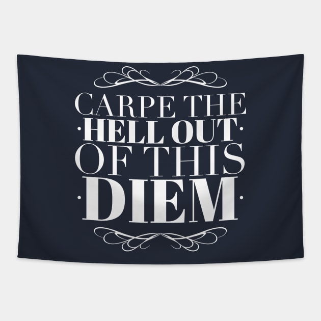 Carpe the Hell out of this Diem Tapestry by Fiondeso