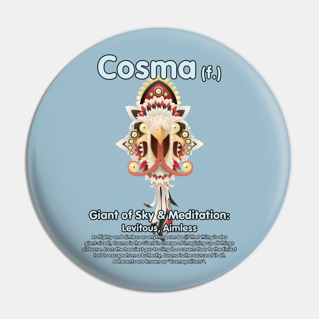 Cosma Pin by Justwillow