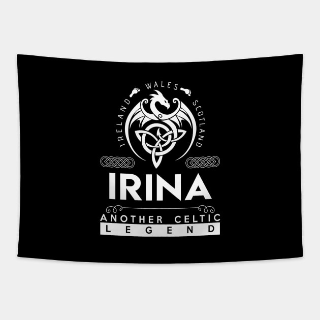 Irina Name T Shirt - Another Celtic Legend Irina Dragon Gift Item Tapestry by harpermargy8920