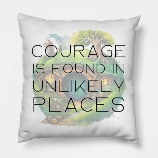 Courage is Found in Unlikely Places - Halfling Home - Round Doors - Fantasy Pillow