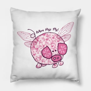 When Pigs Fly Pillow