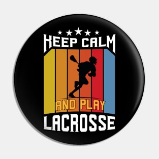 Keep Calm And Play Lacrosse Pin