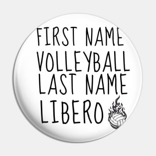 First Name Volleyball Last Name Libero - FUNNY VOLLEYBALL PLAYER Quote Pin