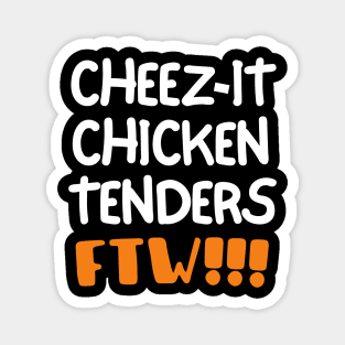 Cheez-it chicken tenders for the win! Magnet