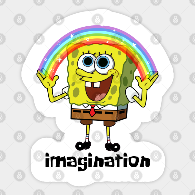 Imagination Spongebob Squarepants Meme Spongebob Squarepants Meme Autocollant Teepublic Fr