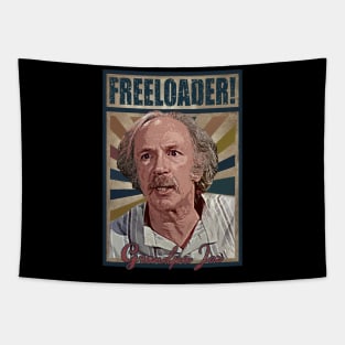 Grandpa Joe is the OG Freeloader! Tapestry