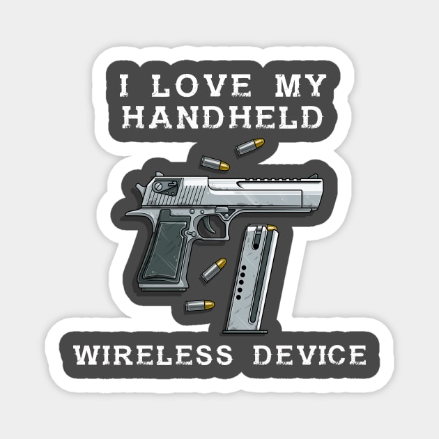 Second Amendment I Love My Handheld Wireless Device Magnet by WalkingMombieDesign