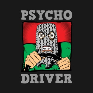 Psycho Driver T-Shirt