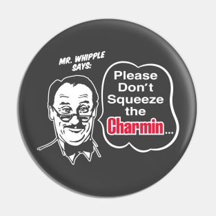 Please Don't Squeeze The Charmin - Dark Pin