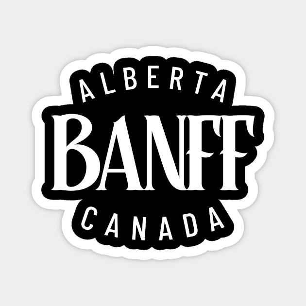 Banff, Alberta, Canada Magnet by Canada Tees