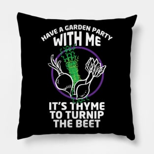 Have a Garden Party with Me - It's Thyme to Turnip the Beet Pillow