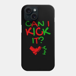 Can I Kick It - 01a - Novelty Hip Hop Vibes Phone Case