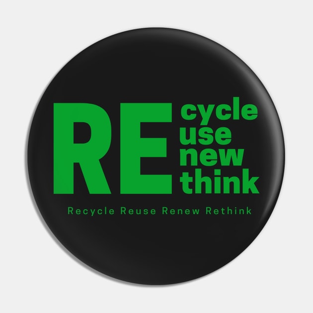 Recycle Reuse Renew Rethink Pin by Yayatachdiyat0