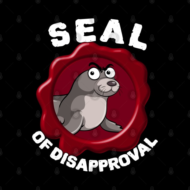 Seal Of Disapproval meme by ZenCloak