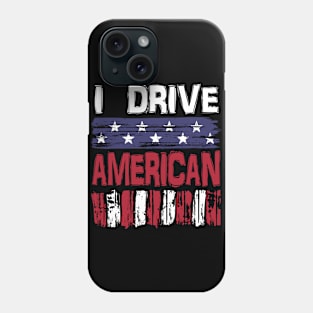 I drive American Phone Case